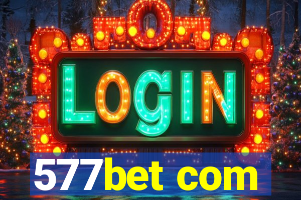 577bet com